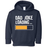 Dad Joke Loading Funny Style Toddler Hoodie