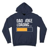 Dad Joke Loading Funny Style Tall Hoodie