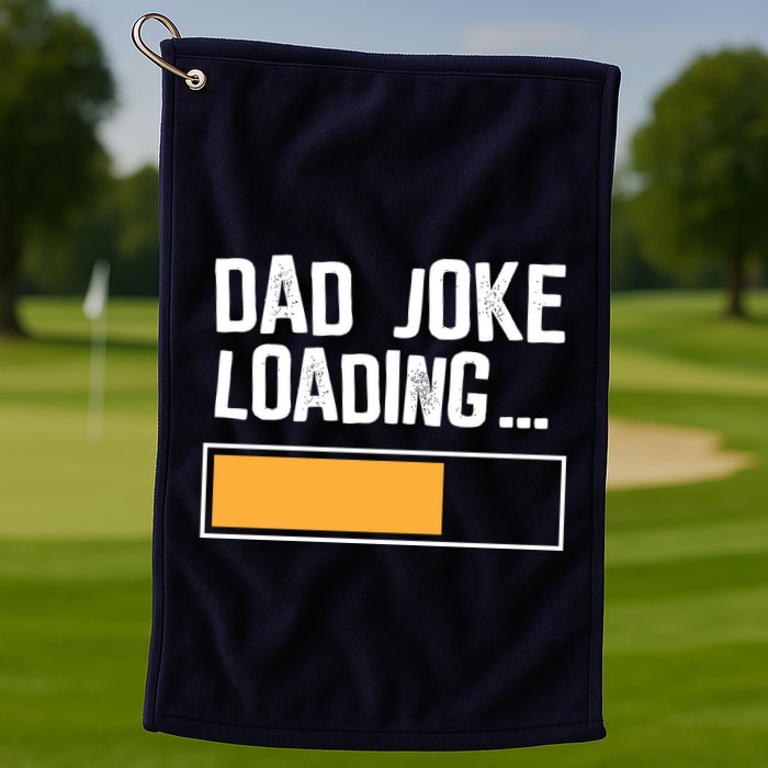 Dad Joke Loading Funny Style Golf Towel