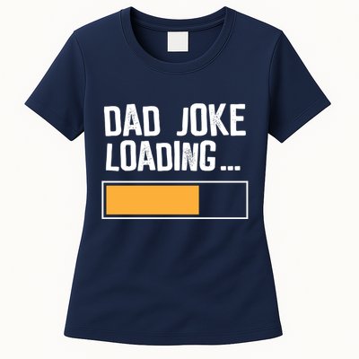 Dad Joke Loading Funny Style Womens T-Shirt
