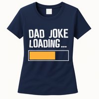 Dad Joke Loading Funny Style Womens T-Shirt