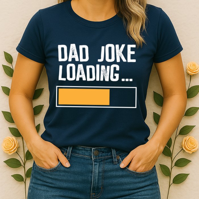 Dad Joke Loading Funny Style Womens T-Shirt