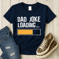 Dad Joke Loading Funny Style Womens T-Shirt