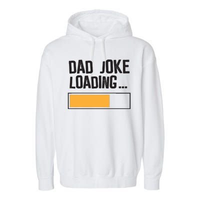 Dad Joke Loading Funny Style Garment-Dyed Fleece Hoodie