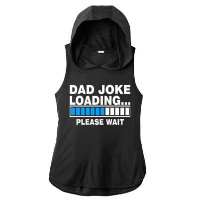 Dad Joke Loading Please Wait Ladies PosiCharge Tri-Blend Wicking Draft Hoodie Tank