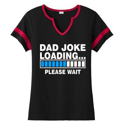 Dad Joke Loading Please Wait Ladies Halftime Notch Neck Tee