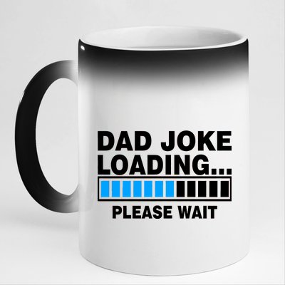 Dad Joke Loading Please Wait 11oz Black Color Changing Mug