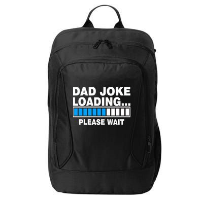 Dad Joke Loading Please Wait City Backpack