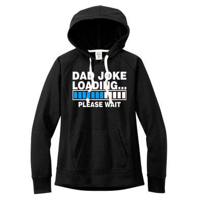 Dad Joke Loading Please Wait Women's Fleece Hoodie