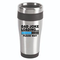 Dad Joke Loading Please Wait 16oz Travel Tumbler