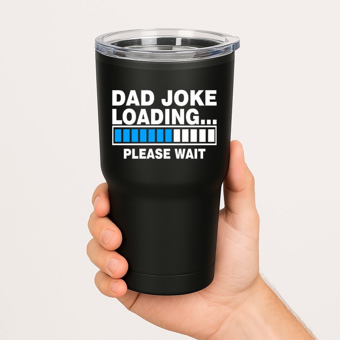 Dad Joke Loading Please Wait Tumbler
