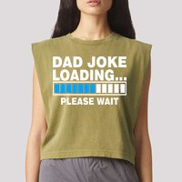 Dad Joke Loading Please Wait Garment-Dyed Women's Muscle Tee