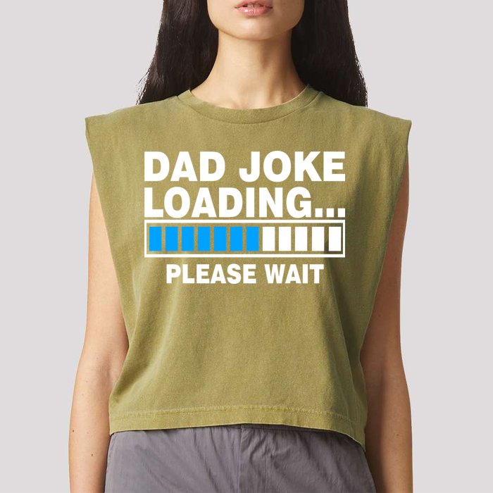 Dad Joke Loading Please Wait Garment-Dyed Women's Muscle Tee