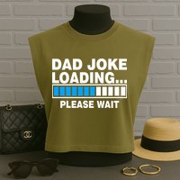 Dad Joke Loading Please Wait Garment-Dyed Women's Muscle Tee