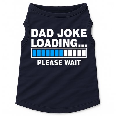 Dad Joke Loading Please Wait Doggie Tank