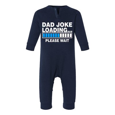 Dad Joke Loading Please Wait Infant Fleece One Piece