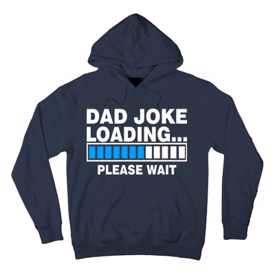 Dad Joke Loading Please Wait Hoodie