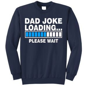 Dad Joke Loading Please Wait Sweatshirt