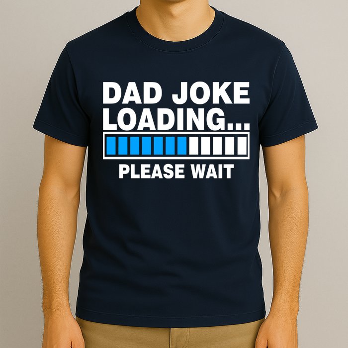 Dad Joke Loading Please Wait T-Shirt