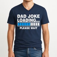 Dad Joke Loading Please Wait V-Neck T-Shirt