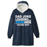 Dad Joke Loading Please Wait Hooded Wearable Blanket