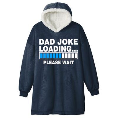 Dad Joke Loading Please Wait Hooded Wearable Blanket