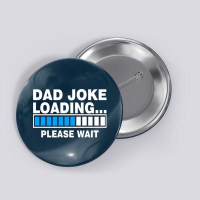 Dad Joke Loading Please Wait Button