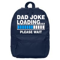 Dad Joke Loading Please Wait 16 in Basic Backpack