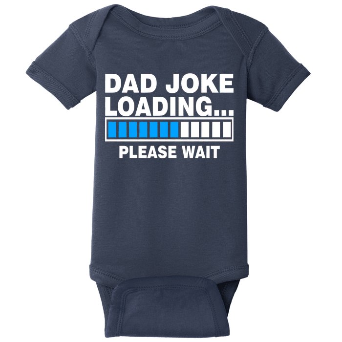 Dad Joke Loading Please Wait Baby Bodysuit