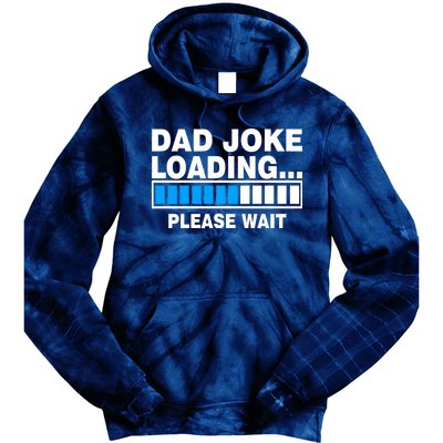 Dad Joke Loading Please Wait Tie Dye Hoodie