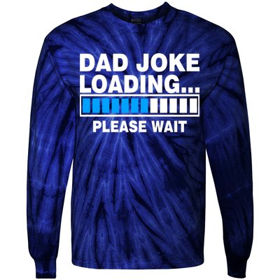 Dad Joke Loading Please Wait Tie-Dye Long Sleeve Shirt