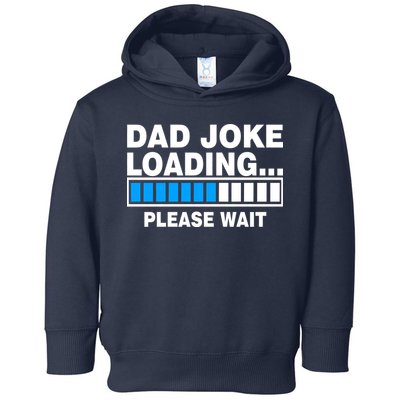 Dad Joke Loading Please Wait Toddler Hoodie
