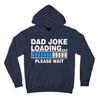 Dad Joke Loading Please Wait Tall Hoodie