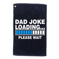 Dad Joke Loading Please Wait Golf Towel