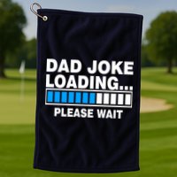 Dad Joke Loading Please Wait Golf Towel