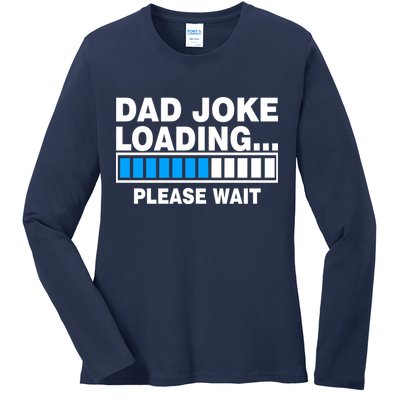 Dad Joke Loading Please Wait Ladies Long Sleeve Shirt
