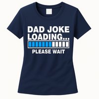 Dad Joke Loading Please Wait Womens T-Shirt