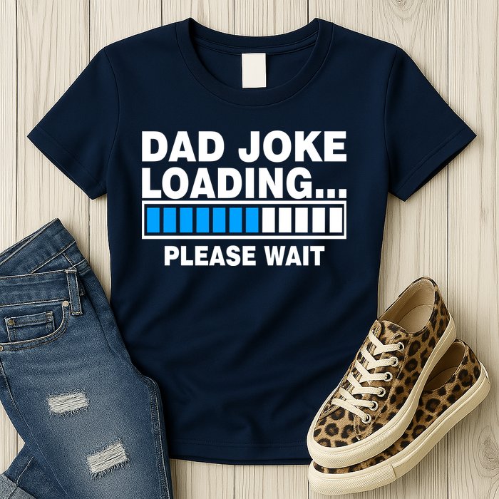 Dad Joke Loading Please Wait Womens T-Shirt