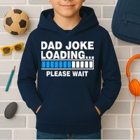 Dad Joke Loading Please Wait Kids Hoodie