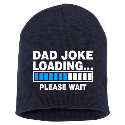 Dad Joke Loading Please Wait Short Acrylic Beanie