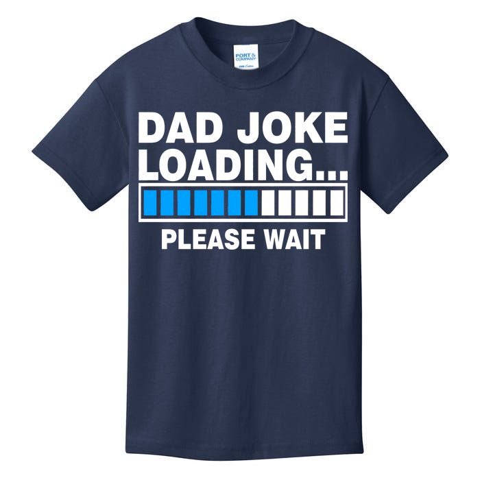 Dad Joke Loading Please Wait Kids T-Shirt