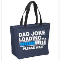 Dad Joke Loading Please Wait Zip Tote Bag