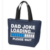 Dad Joke Loading Please Wait Zip Tote Bag