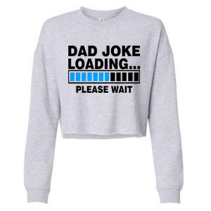 Dad Joke Loading Please Wait Cropped Pullover Crew