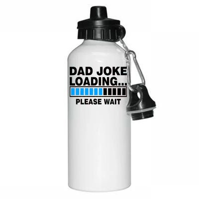 Dad Joke Loading Please Wait Aluminum Water Bottle