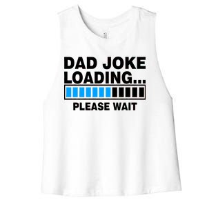 Dad Joke Loading Please Wait Women's Racerback Cropped Tank