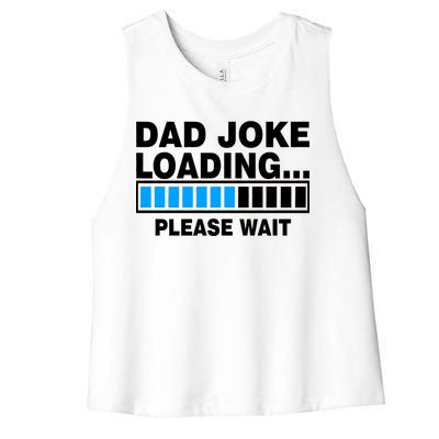 Dad Joke Loading Please Wait Women's Racerback Cropped Tank