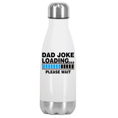 Dad Joke Loading Please Wait Stainless Steel Insulated Water Bottle