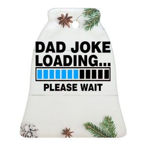 Dad Joke Loading Please Wait Ceramic Bell Ornament