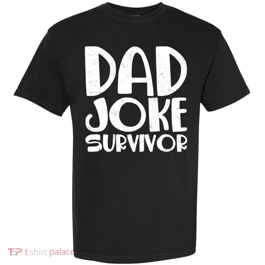 Dad Joke Survivor Garment-Dyed Heavyweight T-Shirt